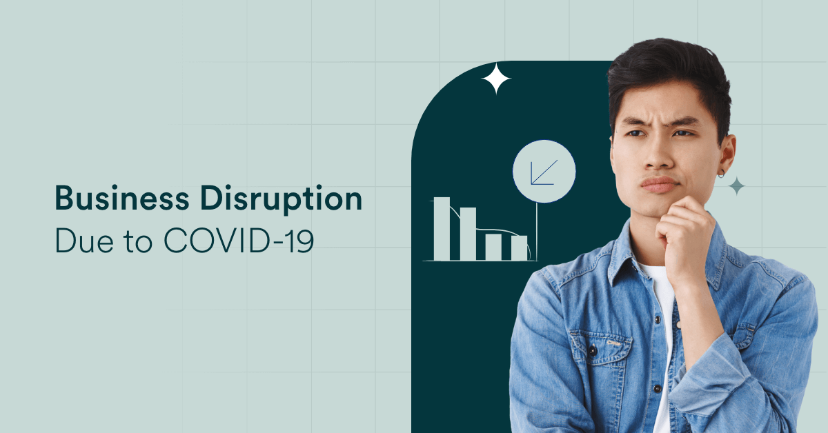 Industry Impact and Business Disruption Due to COVID-19