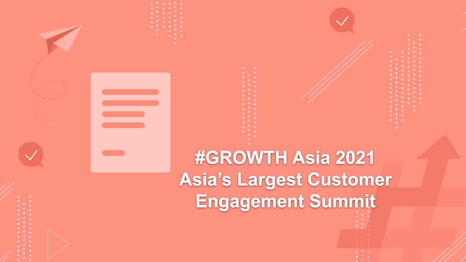 #GROWTH Asia 2021: Asia’s Largest Customer Engagement Summit