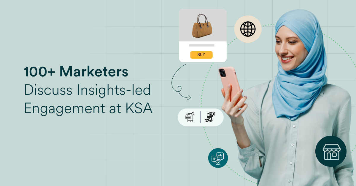 100+ Marketers Discuss Insights-led Engagement at KSA #GROWTH Mixer