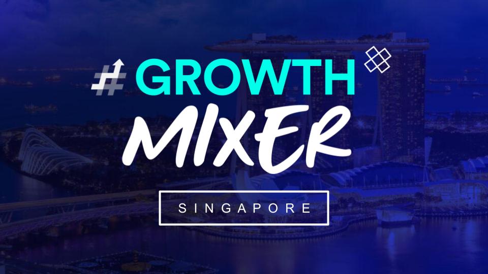 #GROWTH Mixer Singapore