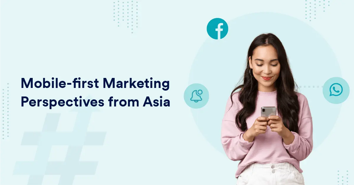 Mobile-first Marketing Perspectives from Asia
