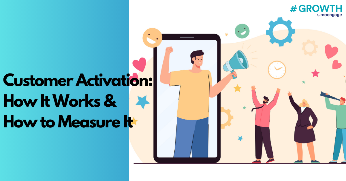 Customer Activation: How It Works & How to Measure It
