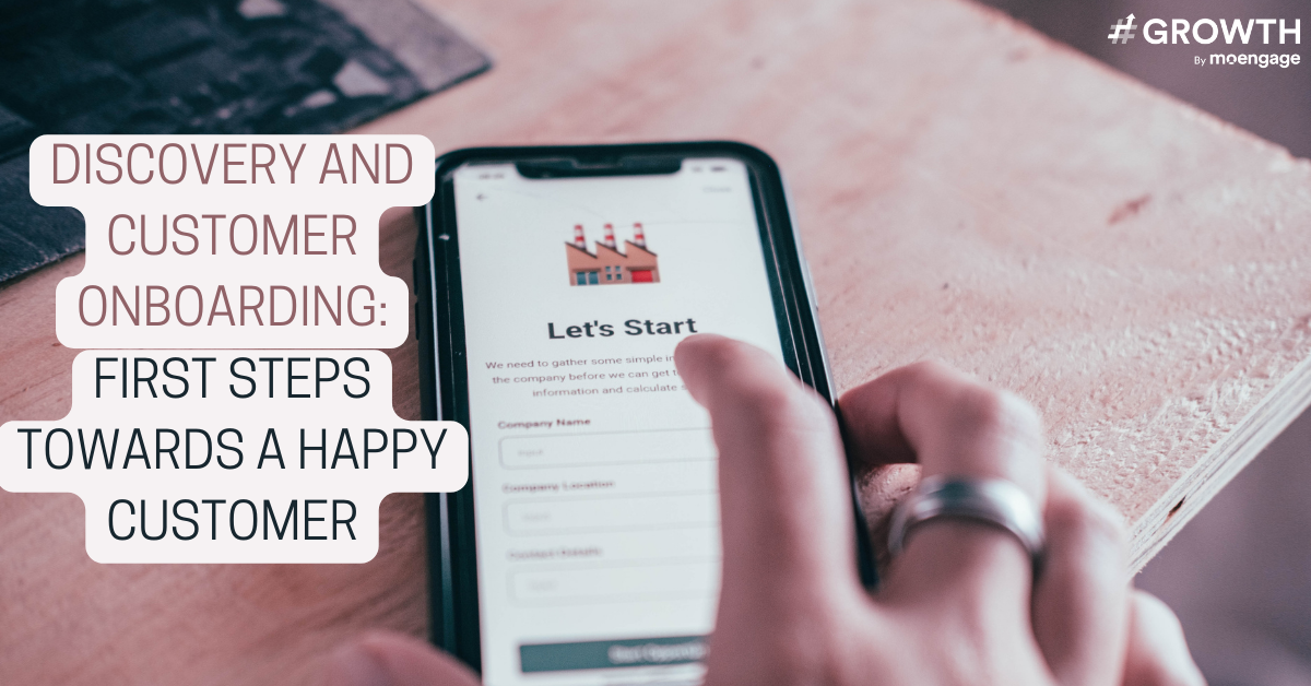 Discovery and Customer Onboarding First Steps Towards a Happy Customer
