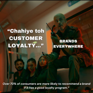 Jawaan: Chahiye toh Customer Loyalty