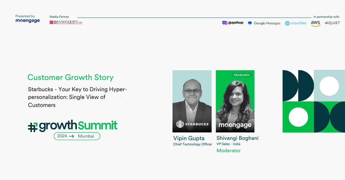 How Starbucks Uses  Single View of Customers  to Drive Hyper-personalization